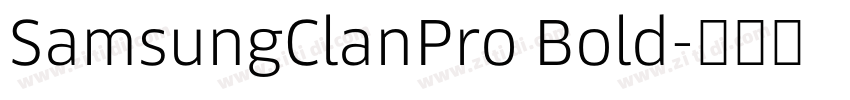 SamsungClanPro Bold字体转换 SamsungClanPro Bold字体转换